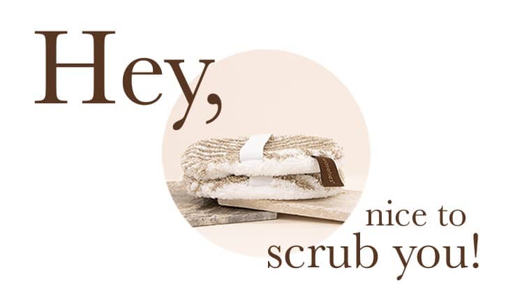Hey, nice to scrub you!